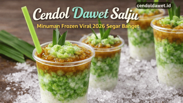 Cendol Dawet Salju Minuman Frozen Viral 2026 Segar Banget