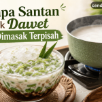 Kenapa Santan untuk Dawet Perlu Dimasak Terpisah